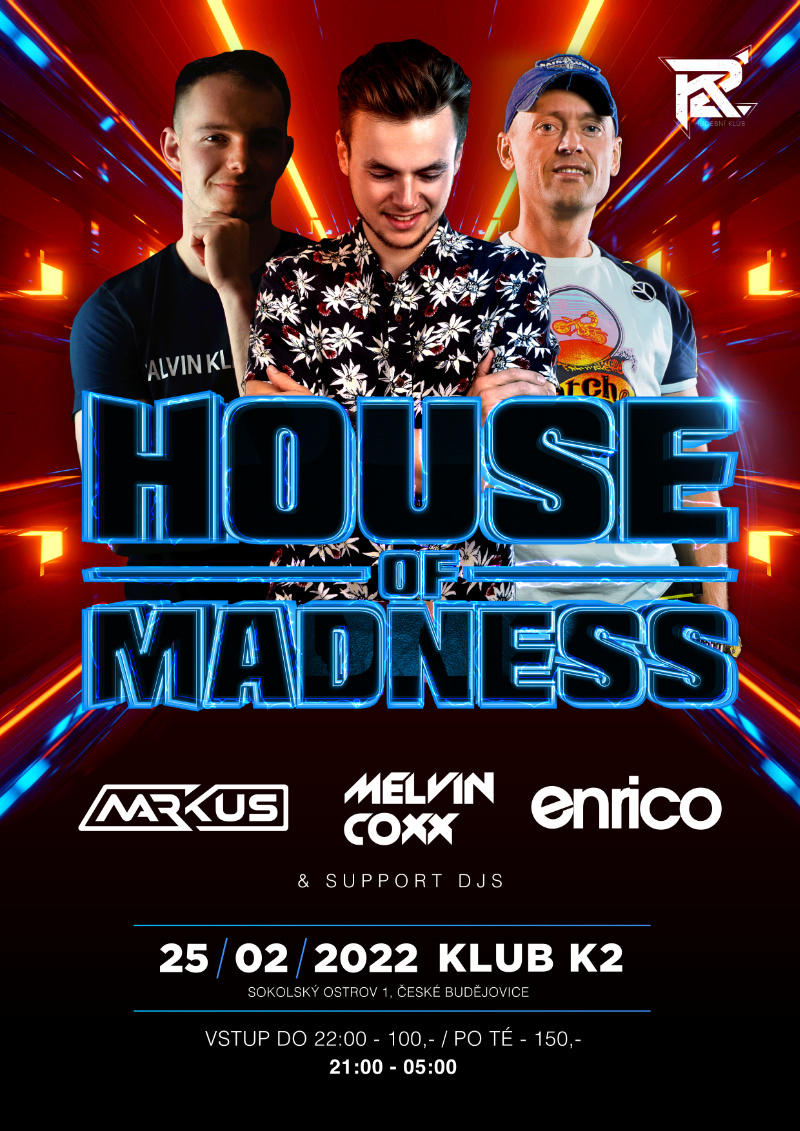 House of Madness & Melvin Coxx w. Dj Enrico